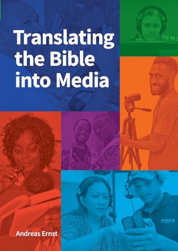Translating the Bible into Media (Publications in Scripture Engagement)