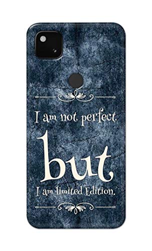 Image of Printed Hard Back Cover Case for Google Pixel 4A 4G Back Cover (I Am Not Perfect I Am Limited Edition) -1803