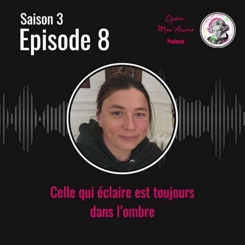 Saison 3 Ep8: Celle qui &eacute;claire est toujours dans l'ombre