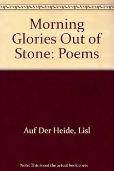 Paperback Morning Glories Out of Stone: Poems Book