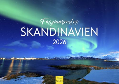 Edition Seidel Premium Calendar Fascinating Scandinavia 2026 Format DIN A3 Wall Calendar Norway Sweden Denmark Iceland Finland Lapland Fjords Geyser Northern Lights