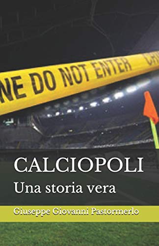 CALCIOPOLI: Una storia ver