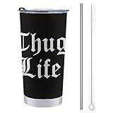 Thug Life 20oz Tumbler Stainless Steel Travel Mug Coffee Cup Gifts Cup with Lid and Straw