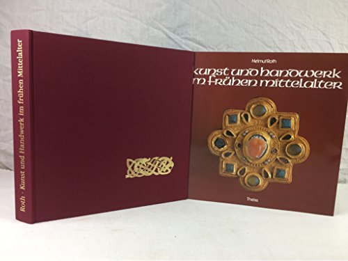 Kunst und Handwerk im frühen Mittelalter: Archäologische Zeugnisse von Childerich I. bis zu Karl dem Grossen