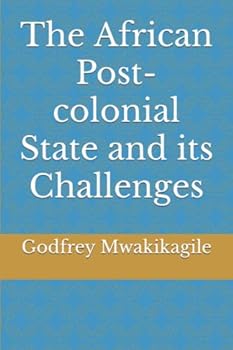 Paperback The African Post-colonial State and its Challenges Book