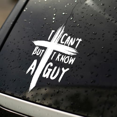 I Cant But I Know A Guy Car Decals Christ Religious Sign for Car Bumper Truck Christian Jesus Cross Car Vinyl Decal RV Vans SUV Window Laptop Inspirational Faith Gift Idea (6.5 x 4.4 in)