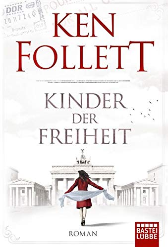 Kinder der Freiheit: Roman (Jahrhundert-Trilogie, Band 3) Kinder der Freiheit: Roman (Jahrhundert-Trilogie, Band 3)