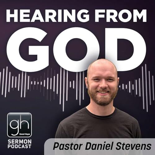 『Hearing from God // Part 1: The Bible is Your Foundation (Pastor Daniel Stevens)』のカバーアート