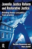 Juvenile Justice Reform and Restorative Justice