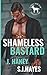 Shameless Bastard: A Hero Club Novel