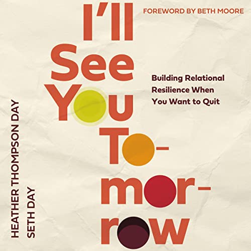 Heather Thompson Day, Seth Day, Beth Moore's I'll See You Tomorrow episode artwork