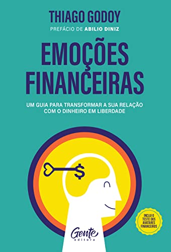 Emoções financeiras: Um guia para transformar a sua relação com o...