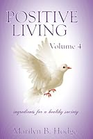 Positive Living Vol. 4 B0G2CSX9WQ Book Cover