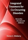 Integrated Treatment for Co-Occurring Disorders