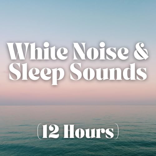 『White Noise and Sleep Sounds (12 Hours)』のカバーアート