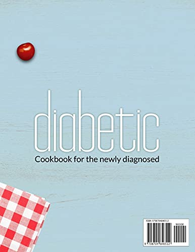 Diabetic Cookbook For The Newly Diagnosed: 850+ Delicious And Easy Recipes To Manage Your Diabetic D