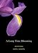A Long Time Blooming: Meditations (meditation manual)