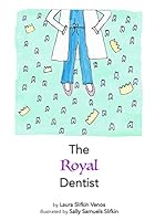 The Royal Dentist 1515161412 Book Cover