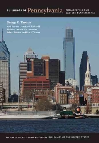 Buildings of Pennsylvania: Philadelphia and Eastern Pennsylvania (Buildings of the United States)