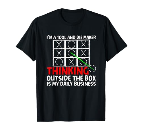 Tool And Die Maker Machinist Manufacturing Mold Maker T-Shirt