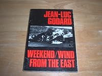 Weekend, and Wind from the east;: Two films (Modern film scripts) 0900855916 Book Cover