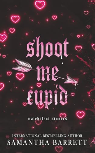 Shoot Me Cupid (Malevolent Sinners)