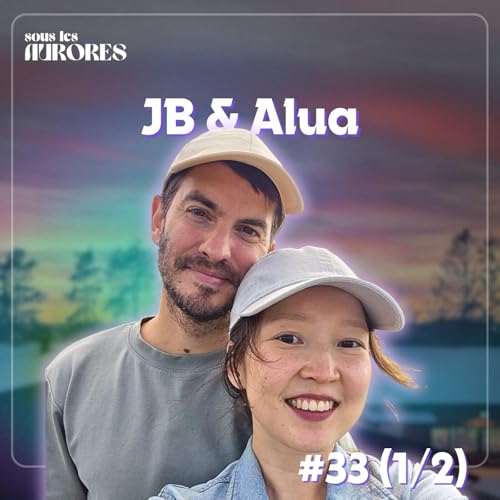 #33 - QUITTER LA THA&Iuml;LANDE POUR RECOMMENCER DE Z&Eacute;RO EN NORV&Egrave;GE (avec JB et Alua) (1/2)