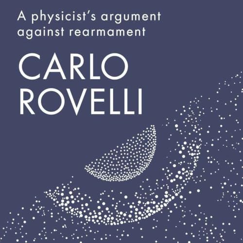 Carlo Rovelli: 85 Seconds to Midnight