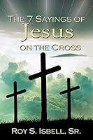 The 7 Sayings of Jesus on the Cross B08DG4C5CV Book Cover