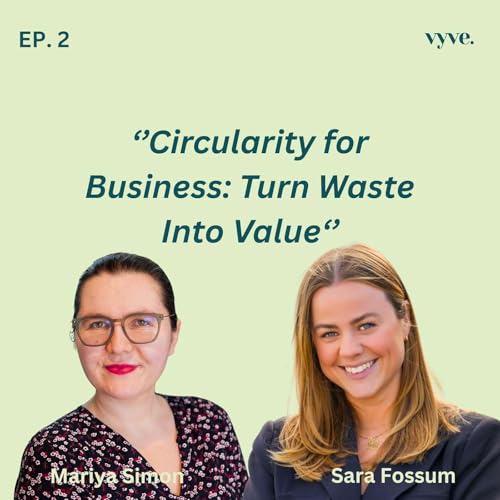 Why Every Company Needs a Circular Strategy: Mariya Simon