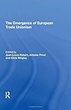  The Emergence of European Trade Unionism