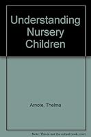 Understanding Nursery Children B00726X4K8 Book Cover