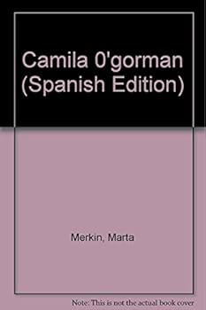 Paperback Camila 0'gorman (Spanish Edition) [Spanish] Book