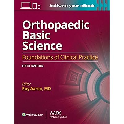 Orthopaedic Basic Science: Fifth Edition: Print + Ebook with Multimedia: Foundations of Clinical Practice 5
