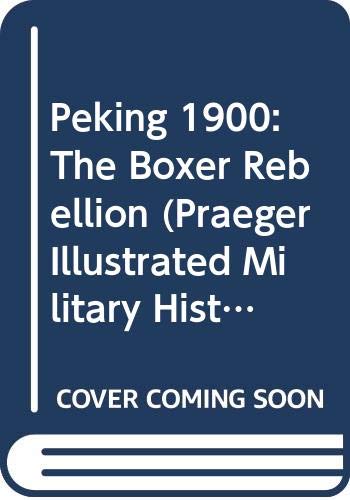 Peking 1900: The Boxer Rebellion