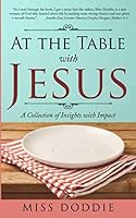 At the Table with Jesus: A Collection of Insights with Impact 0692105522 Book Cover