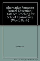 Alternative Routes to Formal Education: Distance Teaching for School Equivalency (World Bank) 0801825873 Book Cover