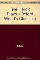 Five Heroic Plays (The World's Classics) B0010X4LR4 Book Cover
