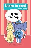 Learn to read (Level 1) 4: Tippie the cop (RSA Edition)