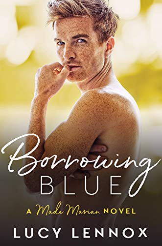 Borrowing Blue: Made Marian Series Book 1 by [Lucy Lennox]