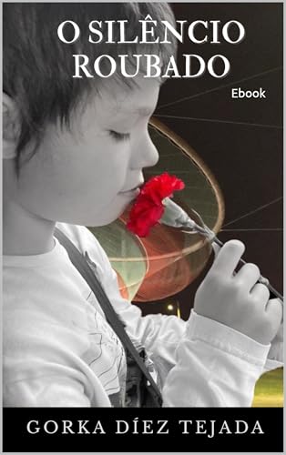 O SILÊNCIO ROUBADO (Portuguese Edition)