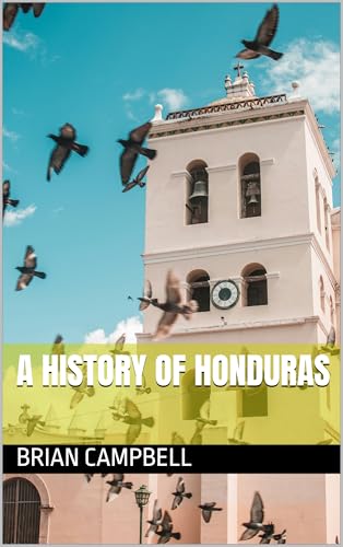 A History of Honduras