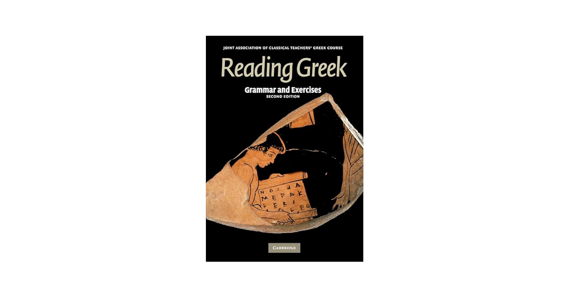 Reading Greek: Grammar and Exercises: Joint Association of