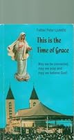 This Is the Time of Grace B001709FK8 Book Cover