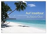 Auf Inseltour im Indischen Ozean (Wandkalender 2026 DIN A3 quer), CALVENDO Monatskalender: Die Inseln im Indischen Ozean, deren Menschen, die Natur ... ist einfach enorm erleben (CALVENDO Orte)