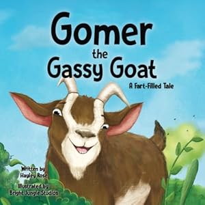 Gomer the Gassy Goat: A Fart-Filled Tale (Fart-Fil