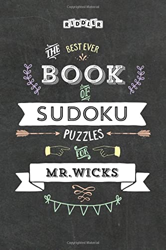 The Best Ever Book of Sudoku Puzzles for Mr. Wicks