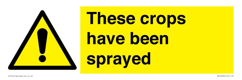 These crops have been sprayed Sign - 300x100mm - L31