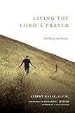 Living the Lord's Prayer: The Way of the Disciple