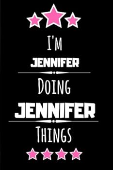 Paperback I'm Jennifer doing Jennifer things: Funny & Cool Personalized Gift Notebook/Journal for Women Book